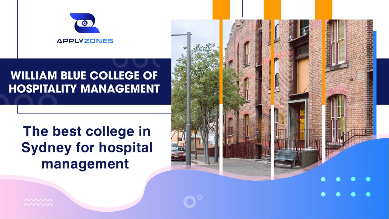 William Blue College of Hospitality Management – Trường đào tạo ngành Quản lý – khách sạn tốt nhất Sydney